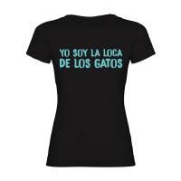 Camiseta mujer "Yo soy la loca de los gatos"